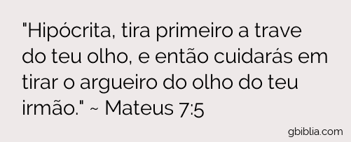 Mateus 7:5 - Bíblia