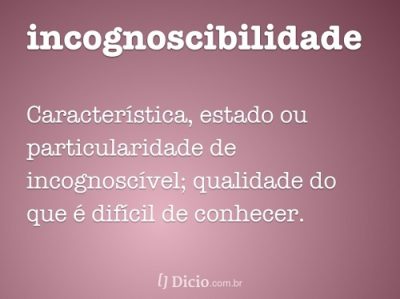 Incognoscibilidade
