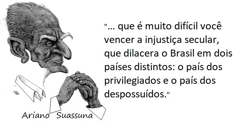 Entre sem bater - Ariano Suassuna - Injustiça Secular