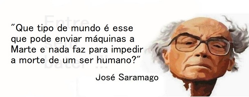 Entre sem bater - Saramago - Nosso mundo