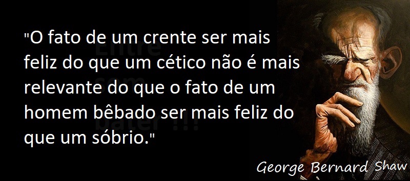 Entre sem bater - Bernard Shaw - Felicidade Perigosa