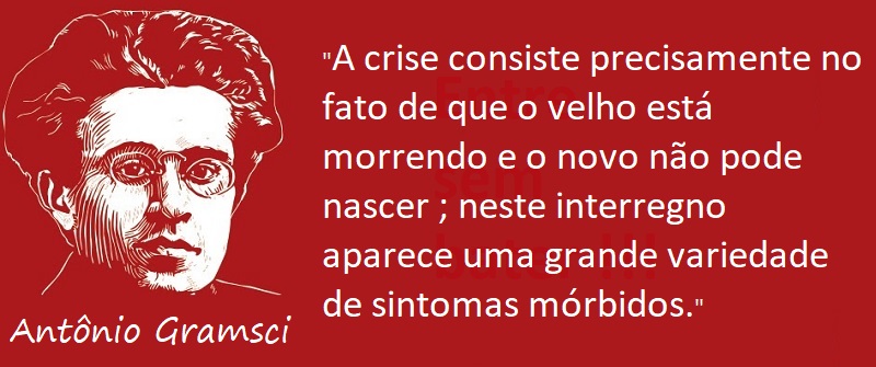 Entre sem bater - Gramsci - Sintomas Mórbidos
