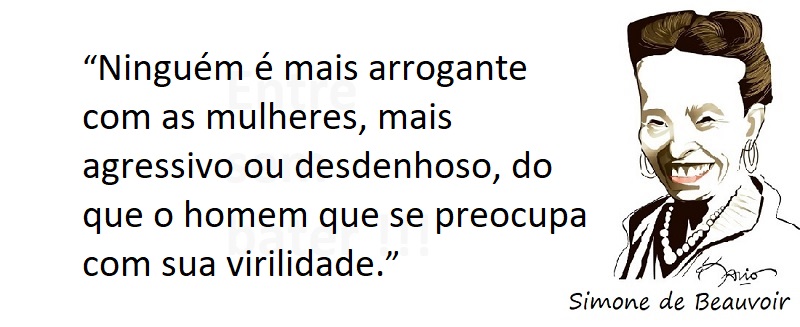 Entre sem bater - Simone de Beauvoir - Homem inseguro