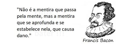 Entre sem bater - Francis Bacon - A Mentira