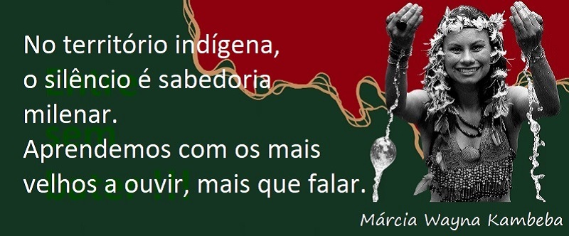Entre sem bater - Márcia Wayna Kambeba - Território Indígena