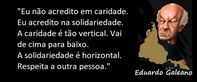 Entre sem bater - Eduardo Galeano - Caridade