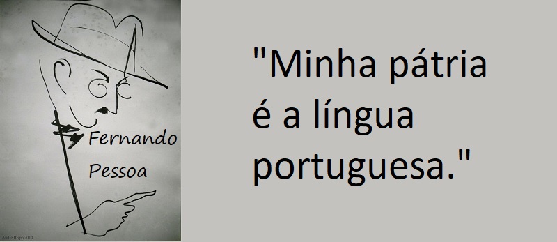 Entre sem bater - Fernando Pessoa - Minha Pátria