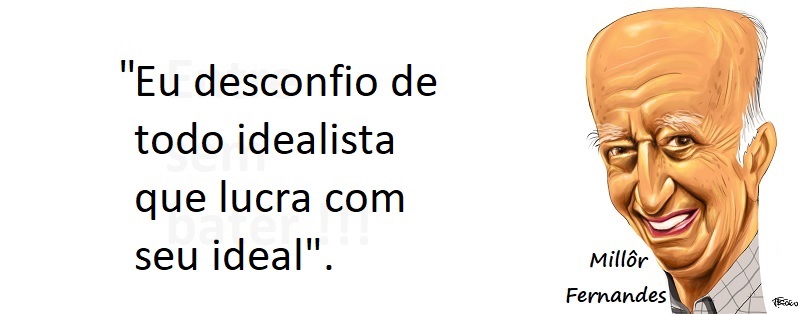 Entre sem bater - Millôr Fernandes - O Idealista
