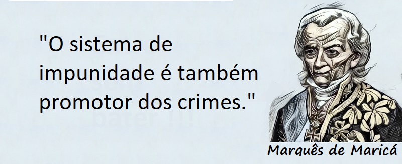 Entre sem bater - Marquês de Maricá - Impunidade