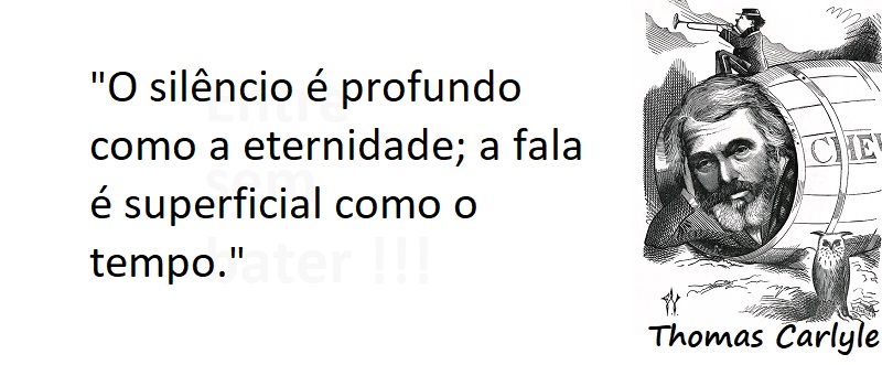 Entre sem bater - Thomas Carlyle - Silêncio