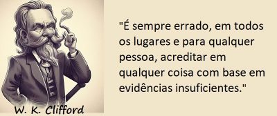 Entre sem bater - W. K. Clifford - Evidências Insuficientes
