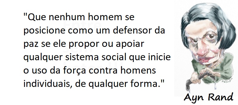 Entre sem bater - Ayn Rand - Defensor da Paz