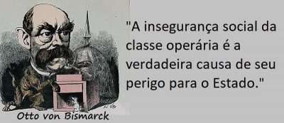 Entre sem bater - Otto von Bismarck - Insegurança Social