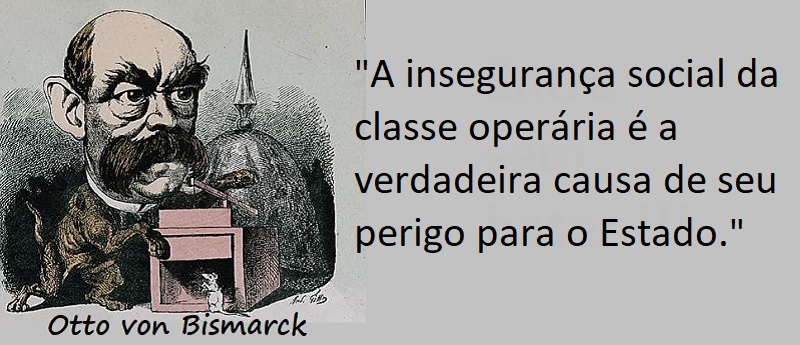 Entre sem bater - Otto von Bismarck - Insegurança Social