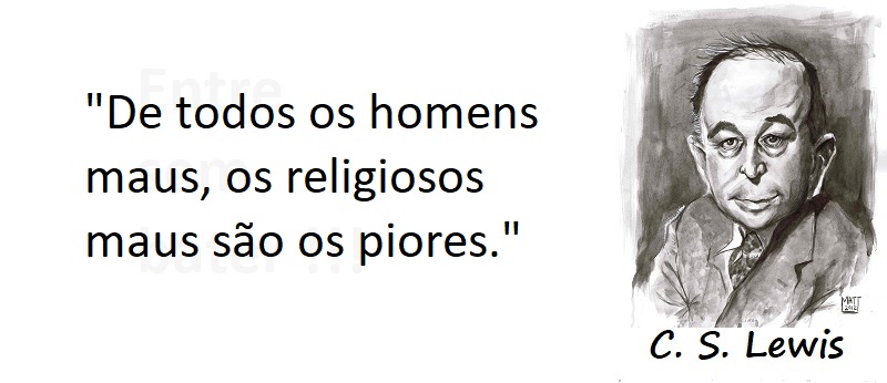 Entre sem bater - C. S. Lewis - Homens Maus