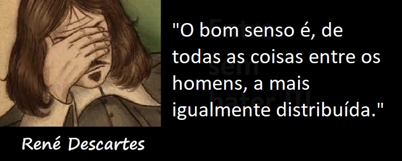 Entre sem bater - René Descartes - Bom Senso
