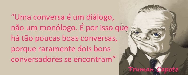 Entre sem bater - Truman Capote - Conversadores