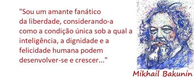 Entre sem bater - Bakunin - A Liberdade