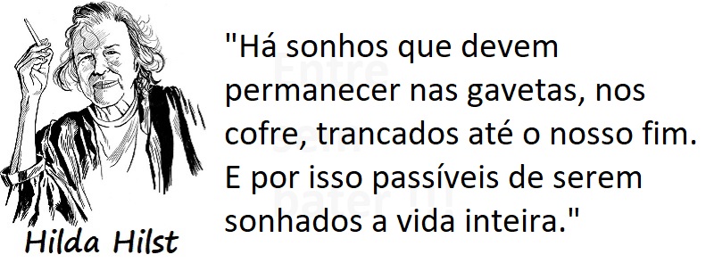 Entre sem bater - Hilda Hilst - Os Sonhos