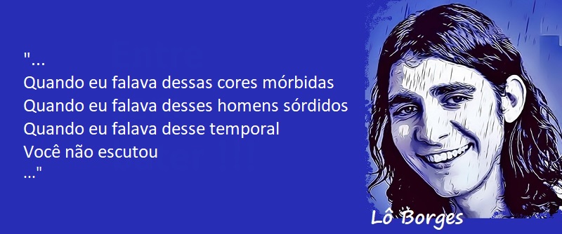Entre sem bater - Lô Borges - Homens Sórdidos