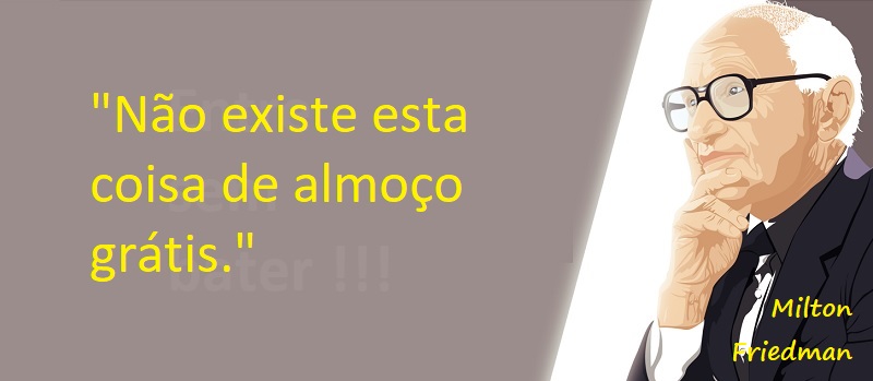 Entre sem bater - Milton Friedman - O Almoço Grátis