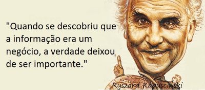 Entre sem bater - Ryszard Kapuściński - A Era da Informação