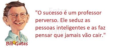 Entre sem bater - Bill Gates - O Sucesso