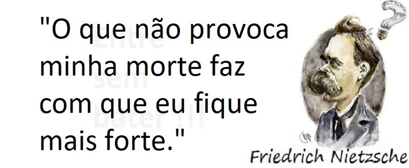 Entre sem bater - Nietzsche - A Morte