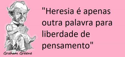 Entre sem bater - Graham Greene - Uma Heresia