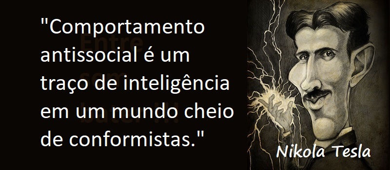 Entre sem bater - Nikola Tesla - Traço de Inteligência