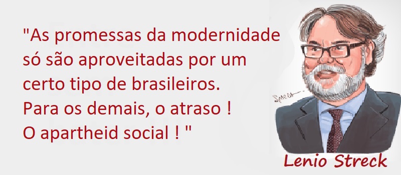 Entre sem bater - Lenio Streck - Modernidade Tupiniquim