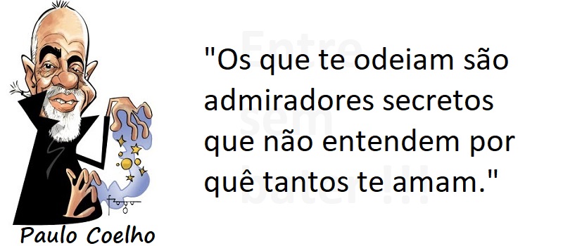 Entre sem bater - Paulo Coelho - Admirador Secreto