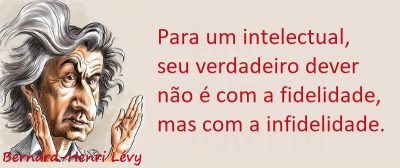 Entre sem bater - Bernard-Henri Lévy - A Infidelidade