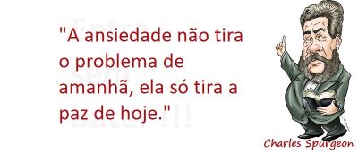 Entre sem bater - Charles Spurgeon - A Ansiedade