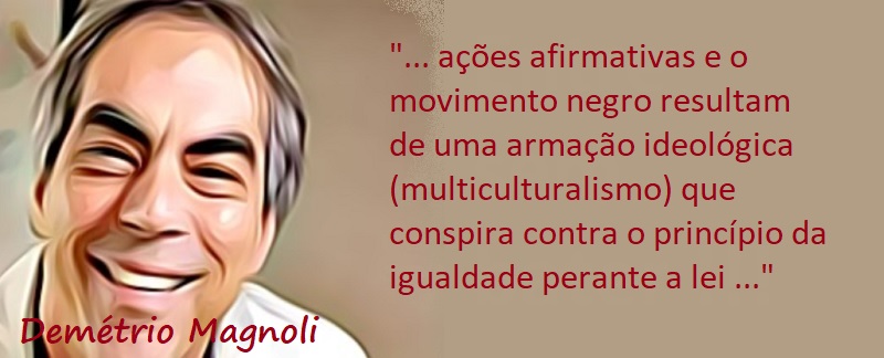 Entre sem bater - Demétrio Magnoli - Multiculturalismo