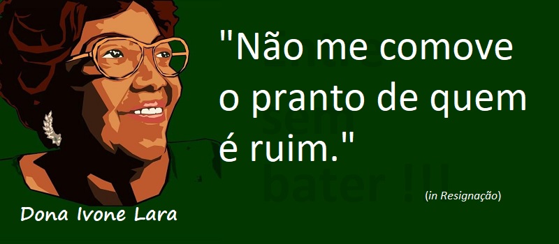 Entre sem bater - Dona Ivone Lara - O Pranto