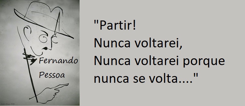 Entre sem bater - Fernando Pessoas - Sem Retorno