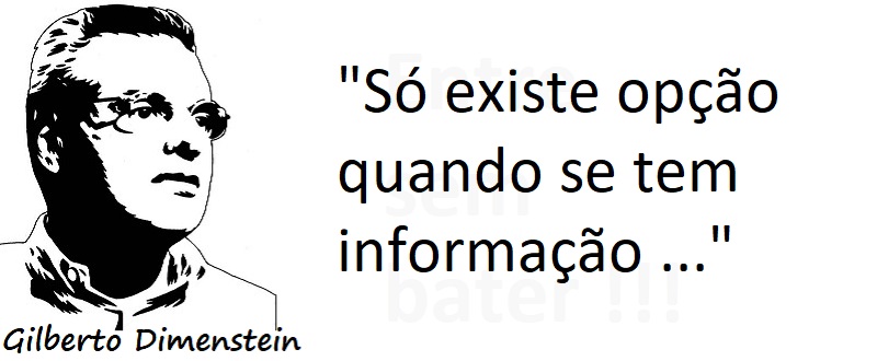 Entre sem bater - Gilberto Dimenstein - Era da Informação