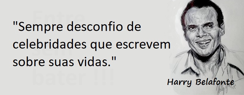 Entre sem bater - Harry Belafonte - As Celebridades