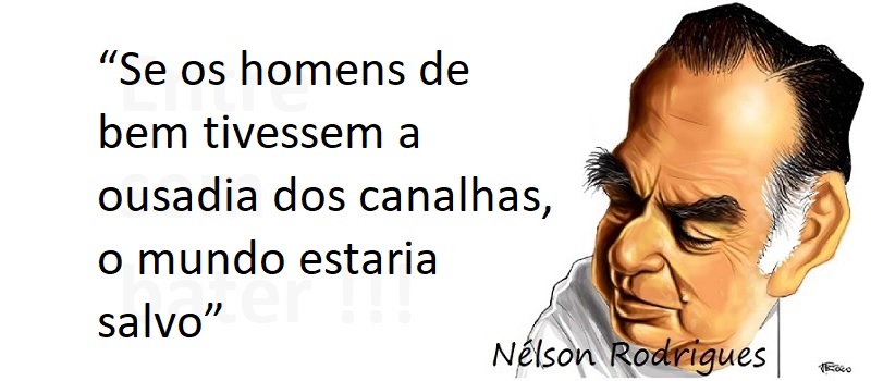 Entre sem bater - Nélson Rodrigues - Ousadia dos Canalhas