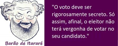 Entre sem bater - Barão de Itararé - Voto Secreto