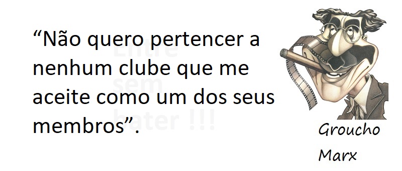 Entre sem bater - Groucho Marx - Nenhum Clube