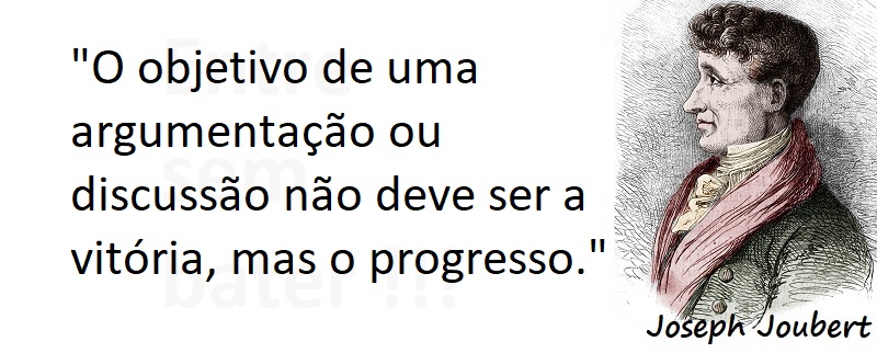 Entre sem bater - Joseph Joubert - A Argumentação