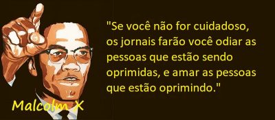 Entre Sem Bater - Malcolm X - Os Jornais