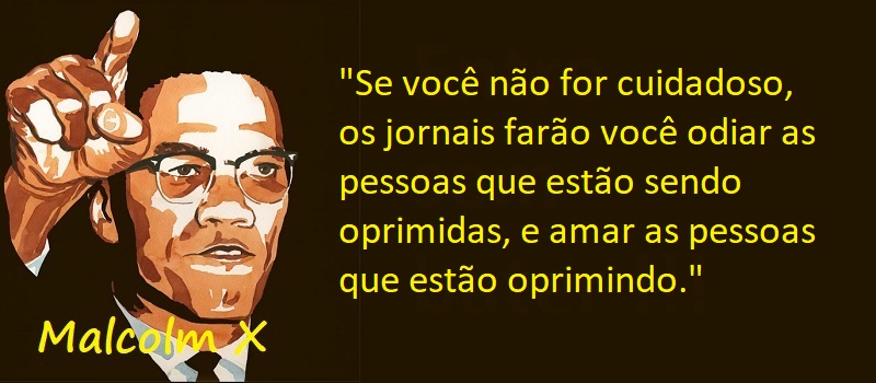 Entre Sem Bater - Malcolm X - Os Jornais