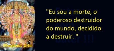 Entre Sem Bater _ Bhagavad Gita - Eu Sou a Morte