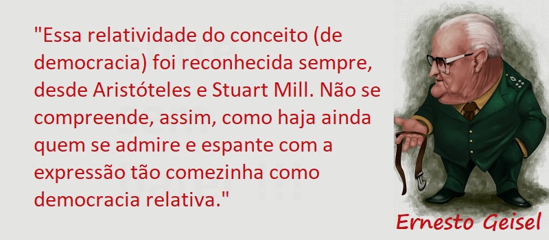 Entre Sem Bater - Ernesto Geisel - Democracia Relativa