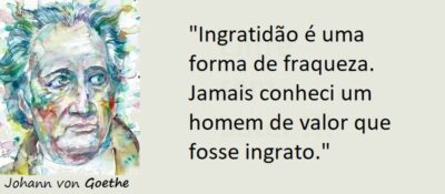 Entre Sem Bater - Goethe - A Ingratidão