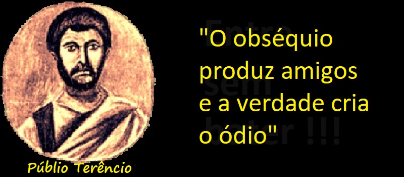 Entre Sem Bater - Públio Terêncio - O Preço do Obséquio