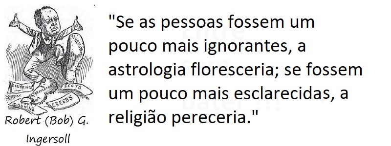 Entre Sem Bater - Robert G. Ingersoll - Astrologia e Religião